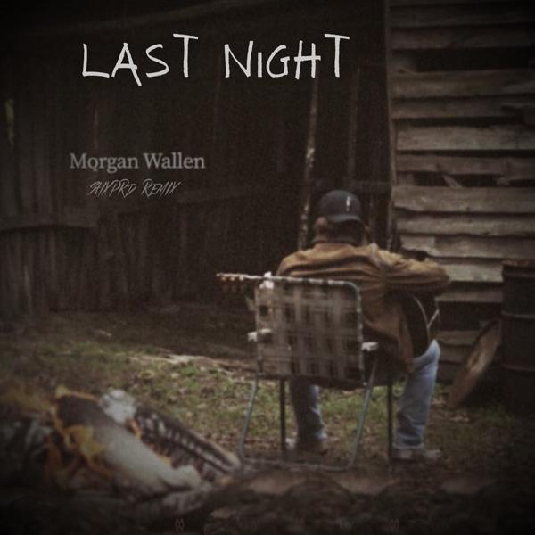 Morgan Wallen - Last Night